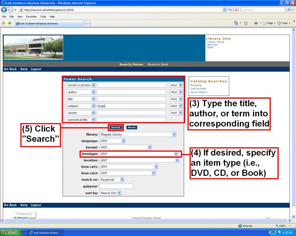 3. Type the title, author, or term into corresponding field 4. If desired, specify an item type 5. Click "Search"